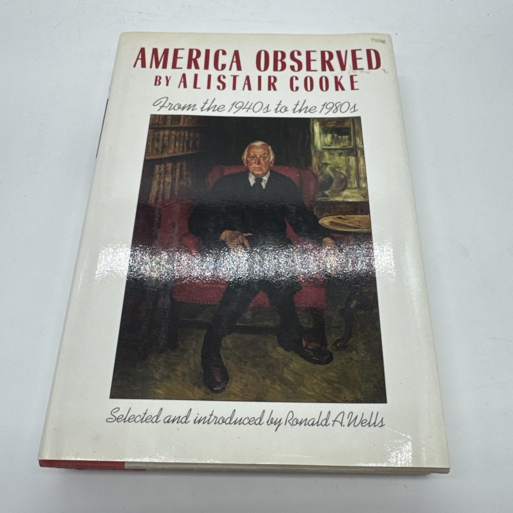 America Observed By Alistair Cooke (1988), First American Edition